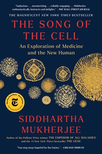 Scribner The Song of the Cell: An Exploration of Medicine and the New Human