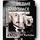 Scribner Einstein in Time and Space: A Life in 99 Particles