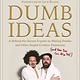 Simon & Schuster Dumb Ideas: A Behind-the-Scenes Expose on Making Pranks and Other Stupid Creative Endeavors (and How You Can Also Too!)