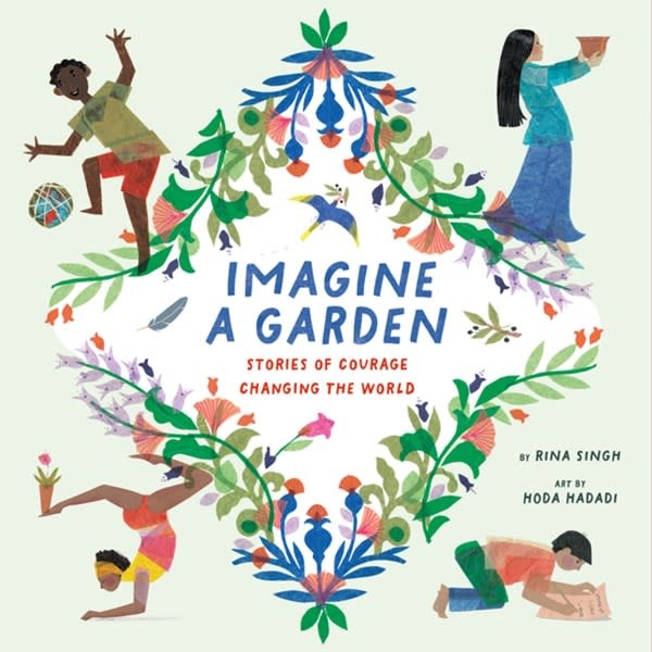 Greystone Kids Imagine a Garden: Stories of Courage Changing the World