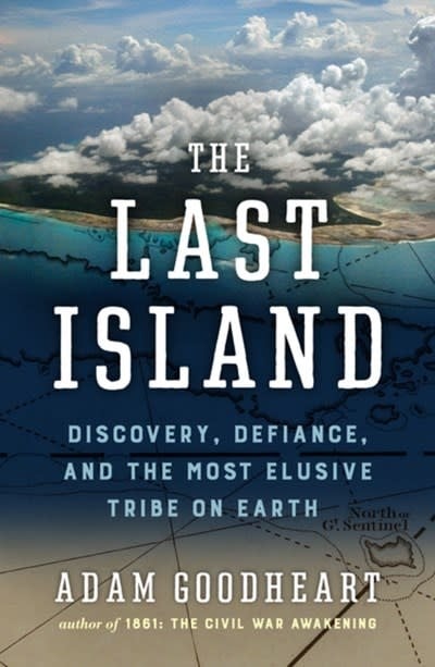 David R. Godine, Publisher The Last Island: Discovery, Defiance, and the Most Elusive Tribe on Earth