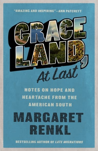 Milkweed Editions Graceland, At Last: Notes on Hope and Heartache From the American South