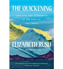 Milkweed Editions The Quickening: Creation and Community at the Ends of the Earth
