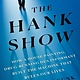 St. Martin's Press The Hank Show: How a House-Painting, Drug-Running DEA Informant Built the Machine That Rules Our Lives