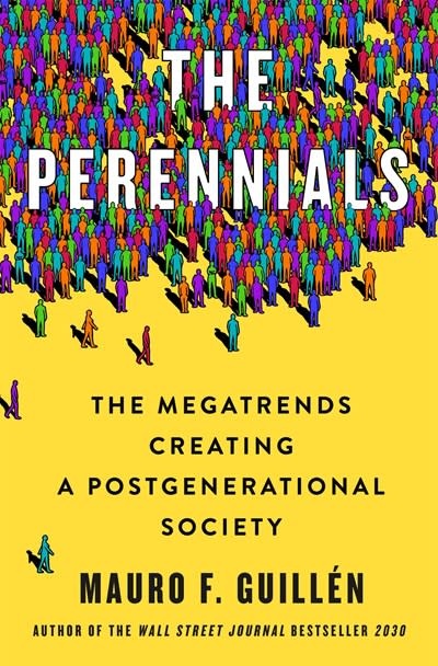 St. Martin's Press The Perennials: The Megatrends Creating a Postgenerational Society