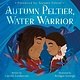 Roaring Brook Press Autumn Peltier, Water Warrior