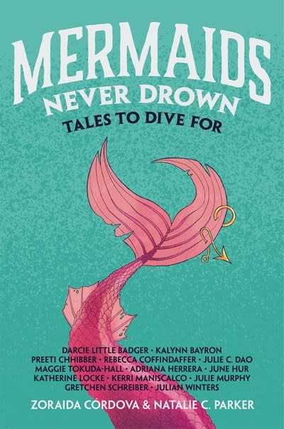 Feiwel & Friends Mermaids Never Drown: Tales to Dive For