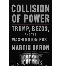 Flatiron Books Collision of Power: Trump, Bezos, and THE WASHINGTON POST