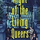 Wednesday Books Night of the Living Queers: 13 Tales of Terror & Delight