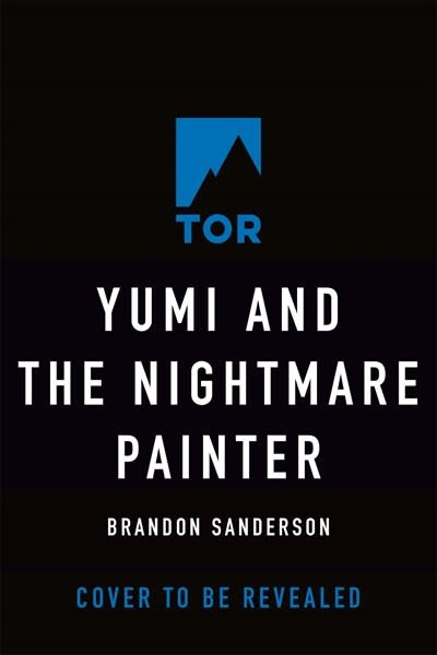 Yumi and the Nightmare Painter: A Cosmere Novel by Brandon