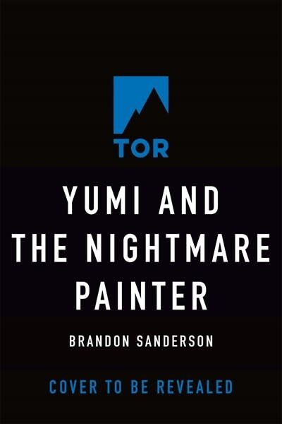 Brandon Sanderson · Yumi and the Nightmare Painter: A Cosmere