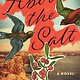 Flatiron Books Above the Salt: A Novel