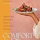 Bloomsbury Publishing Comfort and Joy: Irresistible Pleasures from a Vegetarian Kitchen