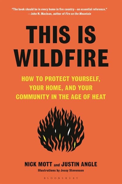 Bloomsbury Publishing This Is Wildfire: How to Protect Yourself, Your Home, and Your Community in the Age of Heat