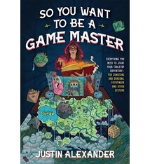 Page Street Publishing So You Want To Be A Game Master?: Everything You Need to Start Your Tabletop Adventure—for Systems Like Dungeons and Dragons and Pathfinder