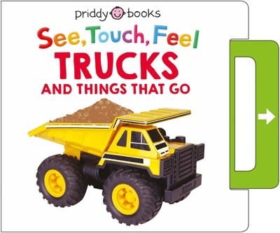 Priddy Books US See, Touch, Feel: Trucks and Things That Go: A Noisy Pull Tab Book
