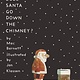 Candlewick How Does Santa Go Down the Chimney?