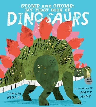Candlewick Stomp and Chomp: My First Book of Dinosaurs