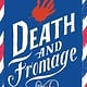 Poisoned Pen Press Death and Fromage: A Novel