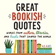 Simple Truths Great Bookish Quotes: Words from Authors, Libraries, and Books That Shaped the World