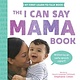 Sourcebooks Explore The I Can Say Mama Book