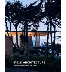 Field Architecture: Conversations with the Land