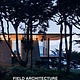 Field Architecture: Conversations with the Land