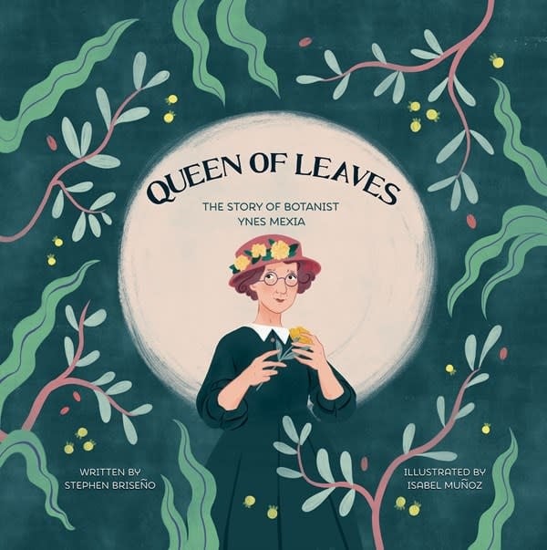 The Innovation Press Queen of Leaves: The Story of Botanist Ynes Mexia