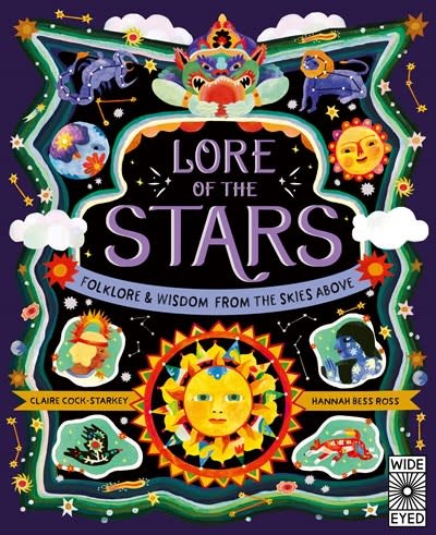 Wide Eyed Editions Lore of the Stars: Folklore and Wisdom from the Skies Above