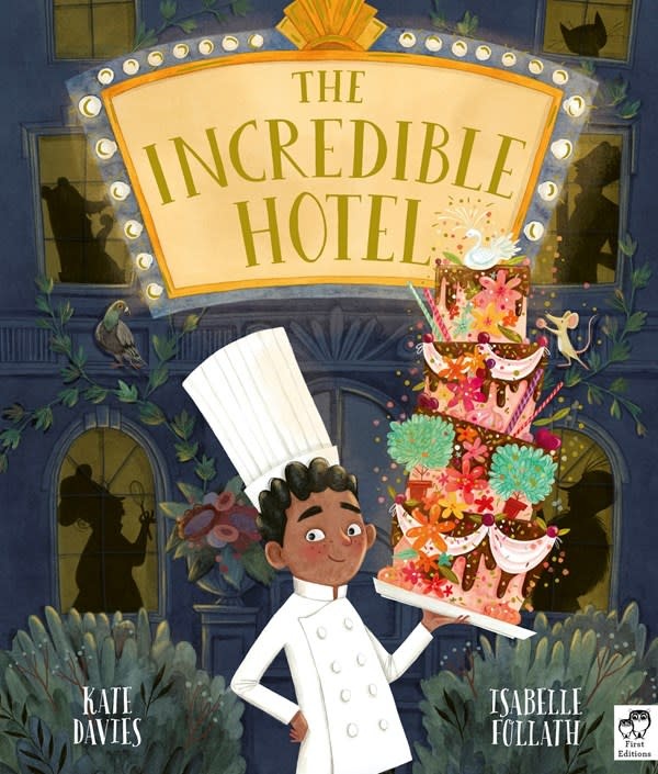 Frances Lincoln Children's Books The Incredible Hotel