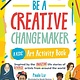 Rockport Publishers Be a Creative Changemaker A Kids' Art Activity Book: Inspired by the amazing life stories of diverse artists from around the world