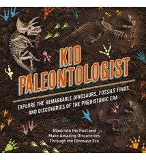 Cider Mill Press Kid Paleontologist: Explore the Remarkable Dinosaurs, Fossils Finds, and Discoveries of the Prehistoric Era