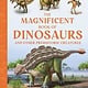 Weldon Owen The Magnificent Book of Dinosaurs