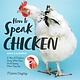 Workman Publishing Company How to Speak Chicken Wall Calendar 2024: A Year of Chickens Doing What They Do and Saying What They Say