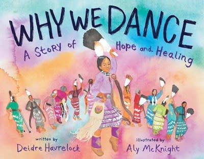 Abrams Books for Young Readers Why We Dance: A Story of Hope and Healing