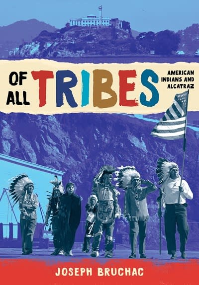 Abrams Books for Young Readers Of All Tribes: American Indians and Alcatraz