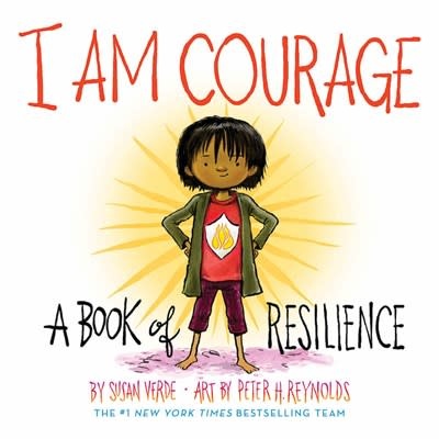Abrams Appleseed I Am Courage: A Book of Resilience