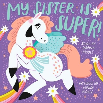 Abrams Appleseed My Sister Is Super! (A Hello!Lucky Book)