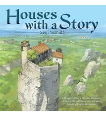 Amulet Books Houses with a Story: A Dragon’s Den, a Ghostly Mansion, a Library of Lost Books, and 30 More Amazing Places to Explore