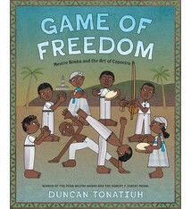 Harry N. Abrams Game of Freedom: Mestre Bimba and the Art of Capoeira