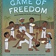 Harry N. Abrams Game of Freedom: Mestre Bimba and the Art of Capoeira