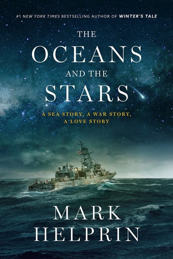 The Overlook Press The Oceans and the Stars: A Sea Story, A War Story, A Love Story (A Novel)