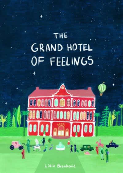 Cicada Books The Grand Hotel of Feelings