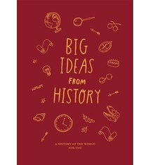 The School of Life Big Ideas from History: A history of the world for you