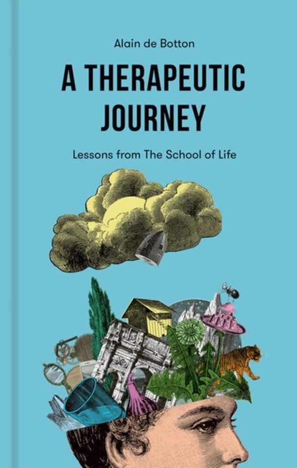 The School of Life A Therapeutic Journey: Lessons from The School of Life