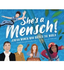 She's a Mensch!: Jewish Women Who Rocked the World