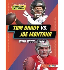 Tom Brady vs. Joe Montana: Who Would Win?