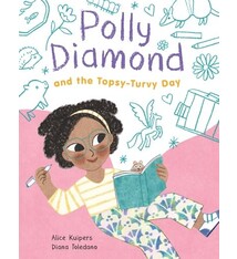 Chronicle Books Polly Diamond and the Topsy-Turvy Day: Book 3