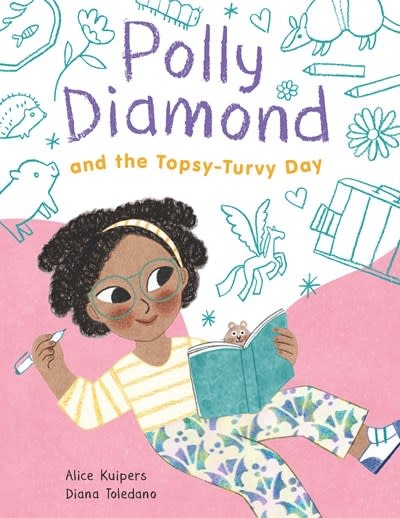 Chronicle Books Polly Diamond and the Topsy-Turvy Day: Book 3