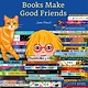 Chronicle Books Books Make Good Friends